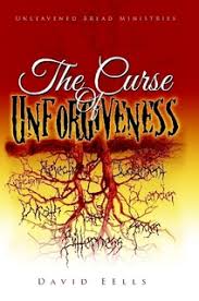 The Curse of Unforgiveness